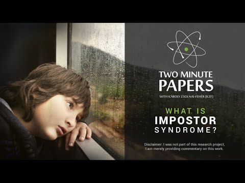 What is Impostor Syndrome? | Two Minute Papers #46