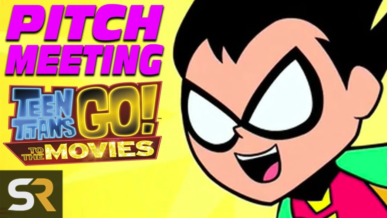 Teen Titans Go! To The Movies Pitch Meeting