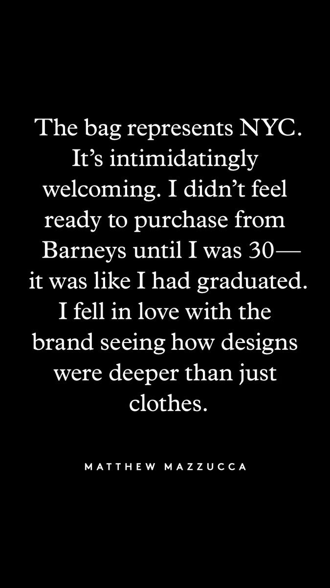 Our Creative Director, Matthew Mazzucca first joined the Barneys Team as Director of Design. Eight years later, he reflects on what BarneysNewYork and the eminent BarneysBag means to him for our new campaign: