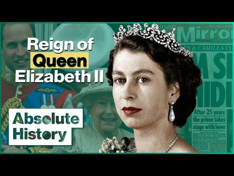How Will We Remember Queen Elizabeth II? | Absolute HIstory