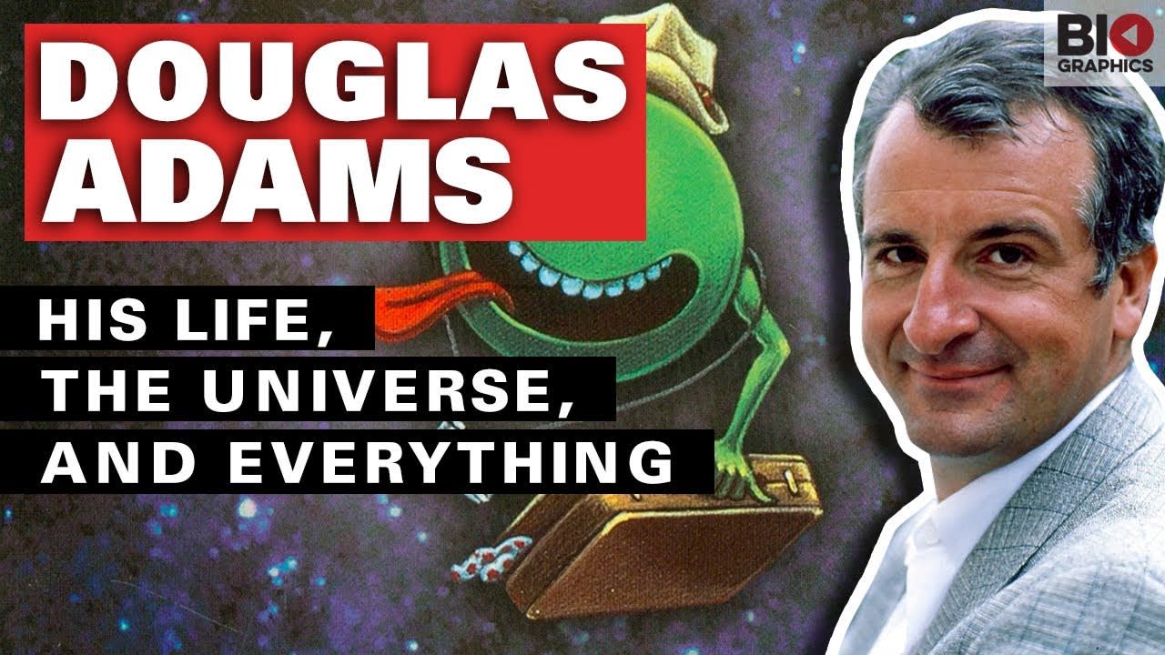 Douglas Adams: His Life, the Universe, and Everything