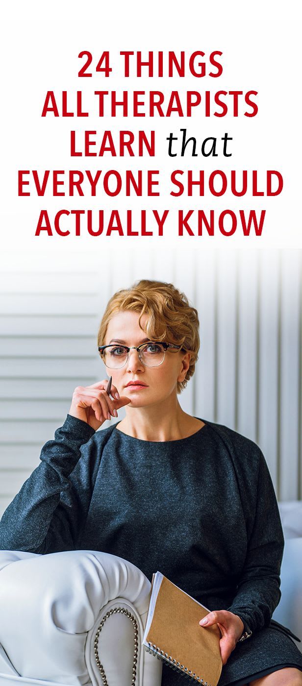 24 Things All Therapists Learn That Everyone Should Actually Know