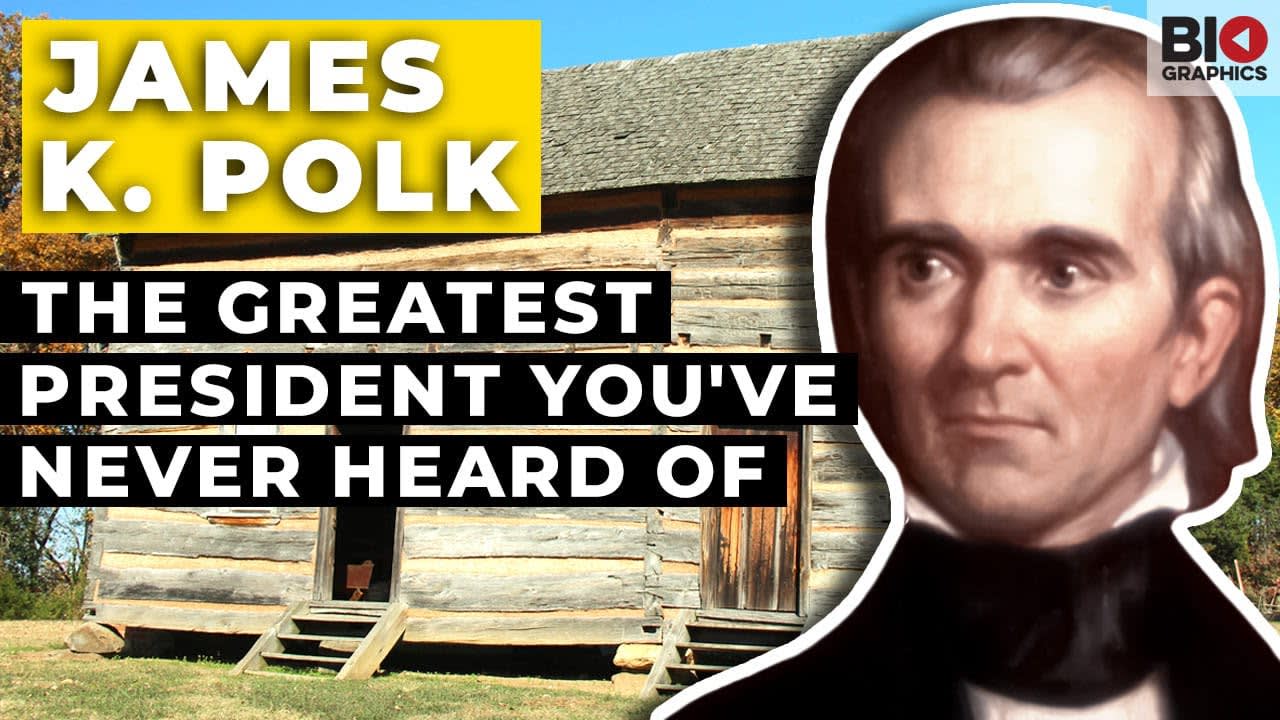 James K. Polk: The Greatest American President You've Never Heard Of
