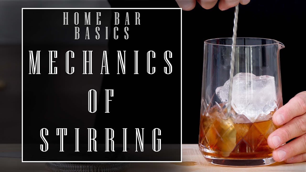Home Bar Basics: The Mechanics of Stirring