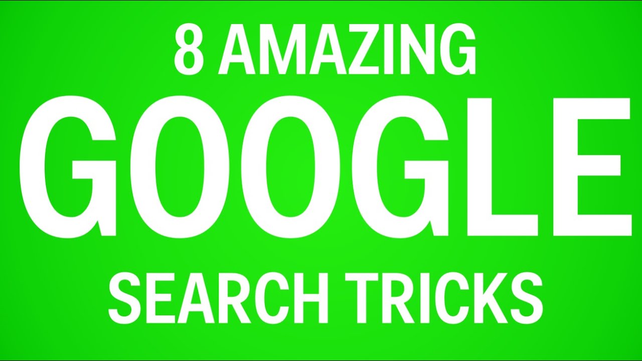 8 Amazing Google Search Tricks