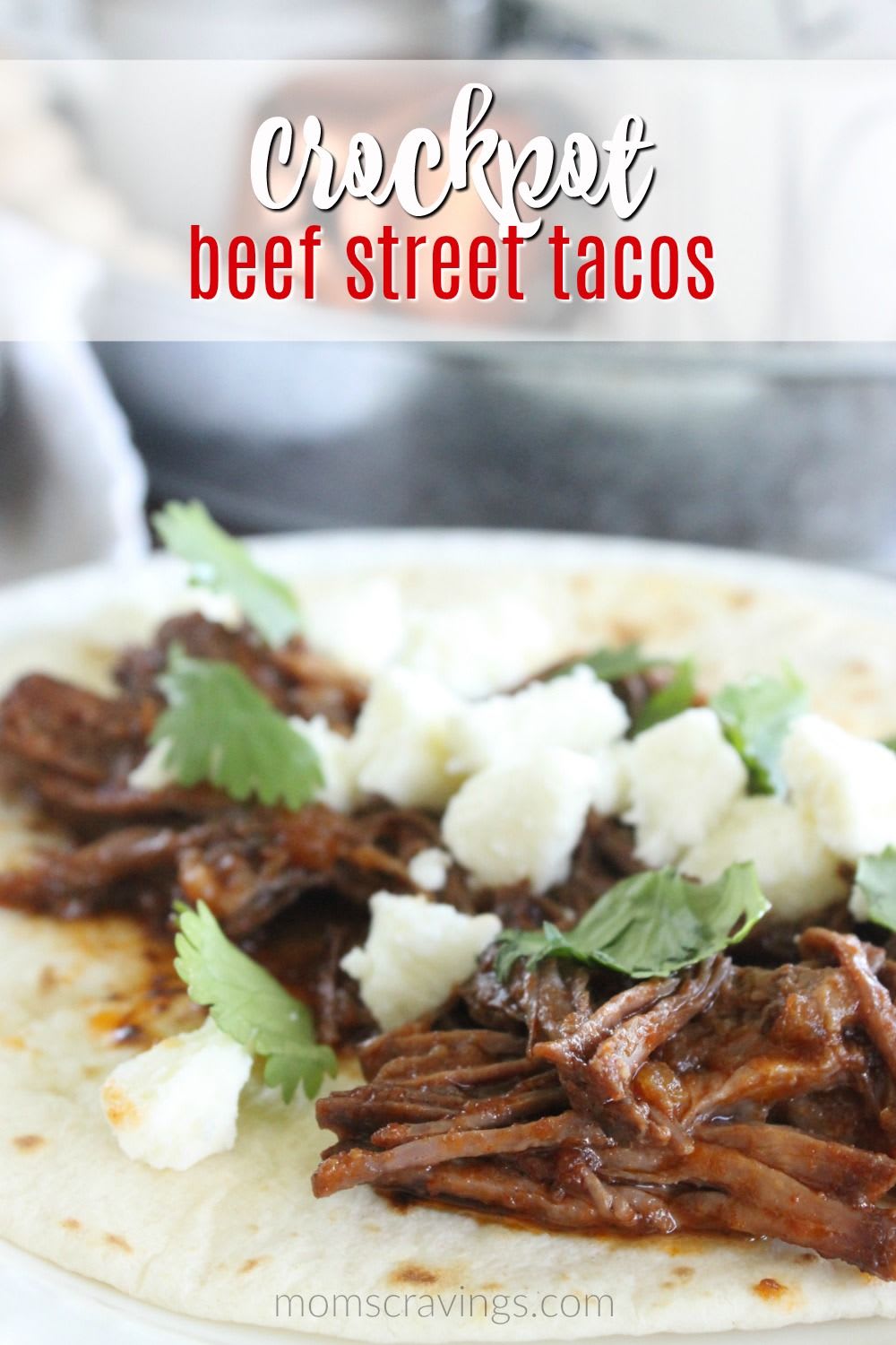 Crockpot Beef Street Tacos! The BEST!