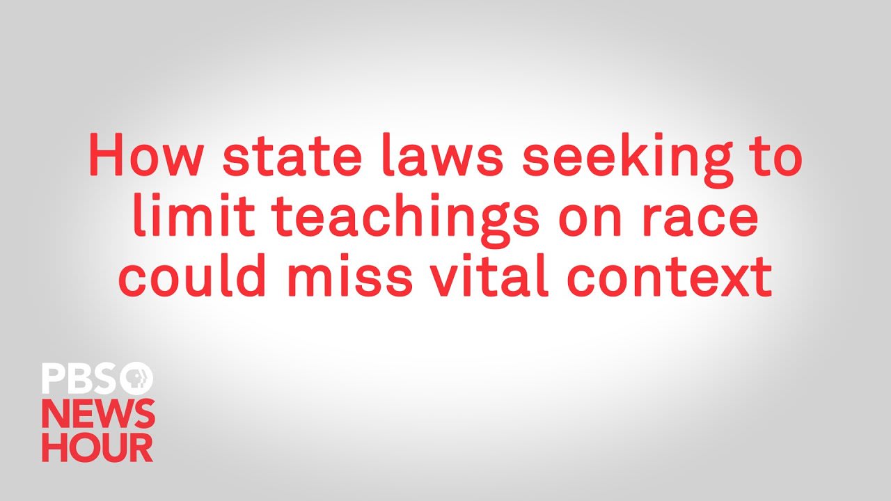 WATCH: How state laws seeking to limit teachings on race could miss vital context