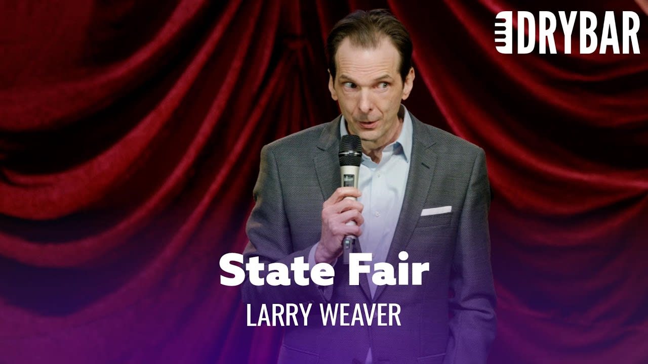 Everything At The State Fair Is Trying To Kill You. Larry Weaver