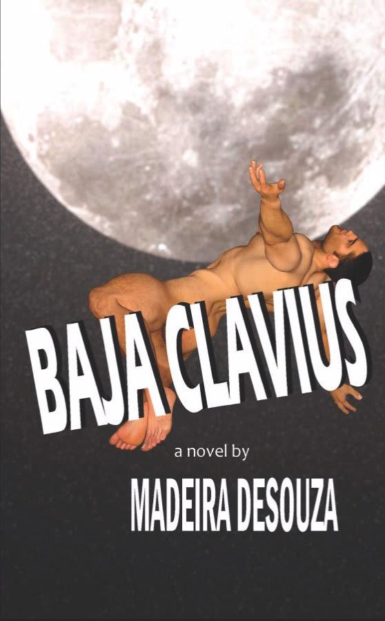 QSFer Madeira Desouza has a new gay erotic sci fi tale out: Baja Clavius.