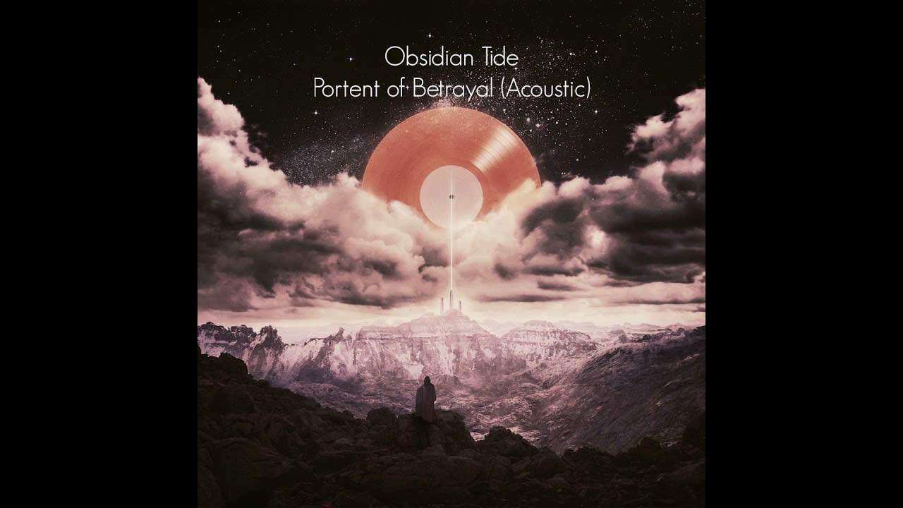 Obsidian Tide - Portent of Betrayal (Acoustic version) (FFO: Opeth, Agalloch, Orphaned Land)