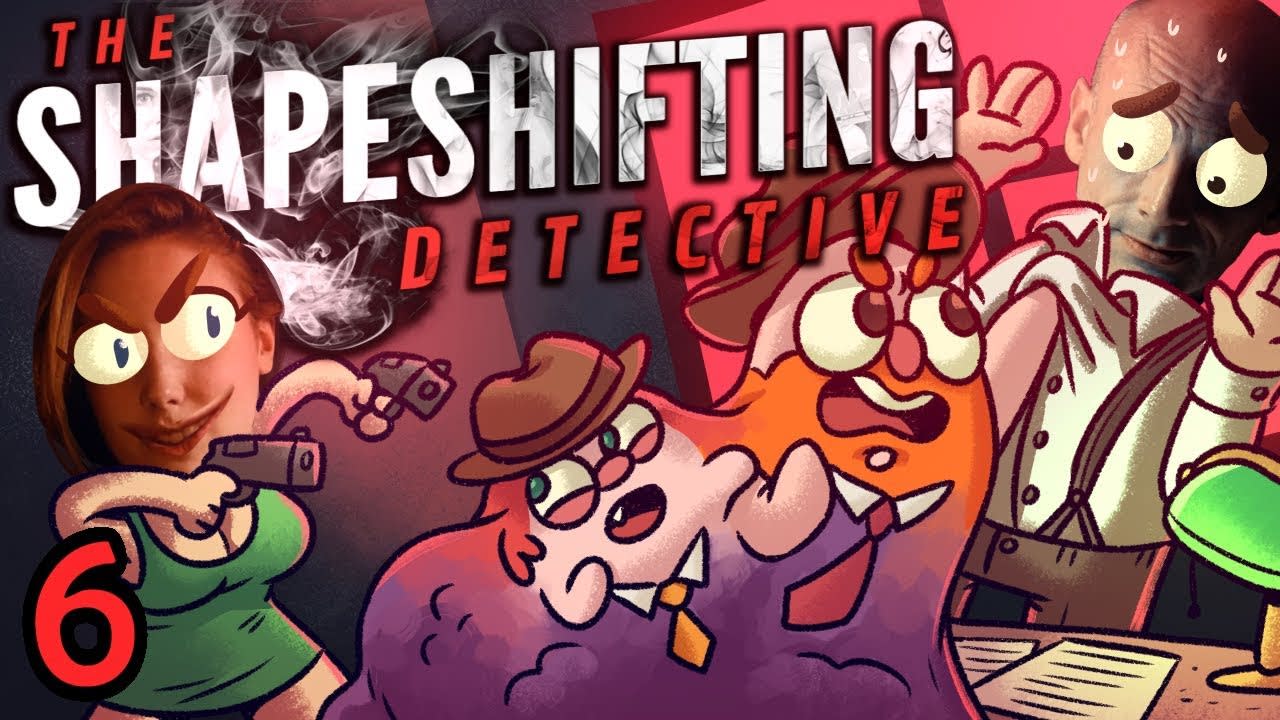 Being A Creep | The Shapeshifting Detective w/Dodger Part 6