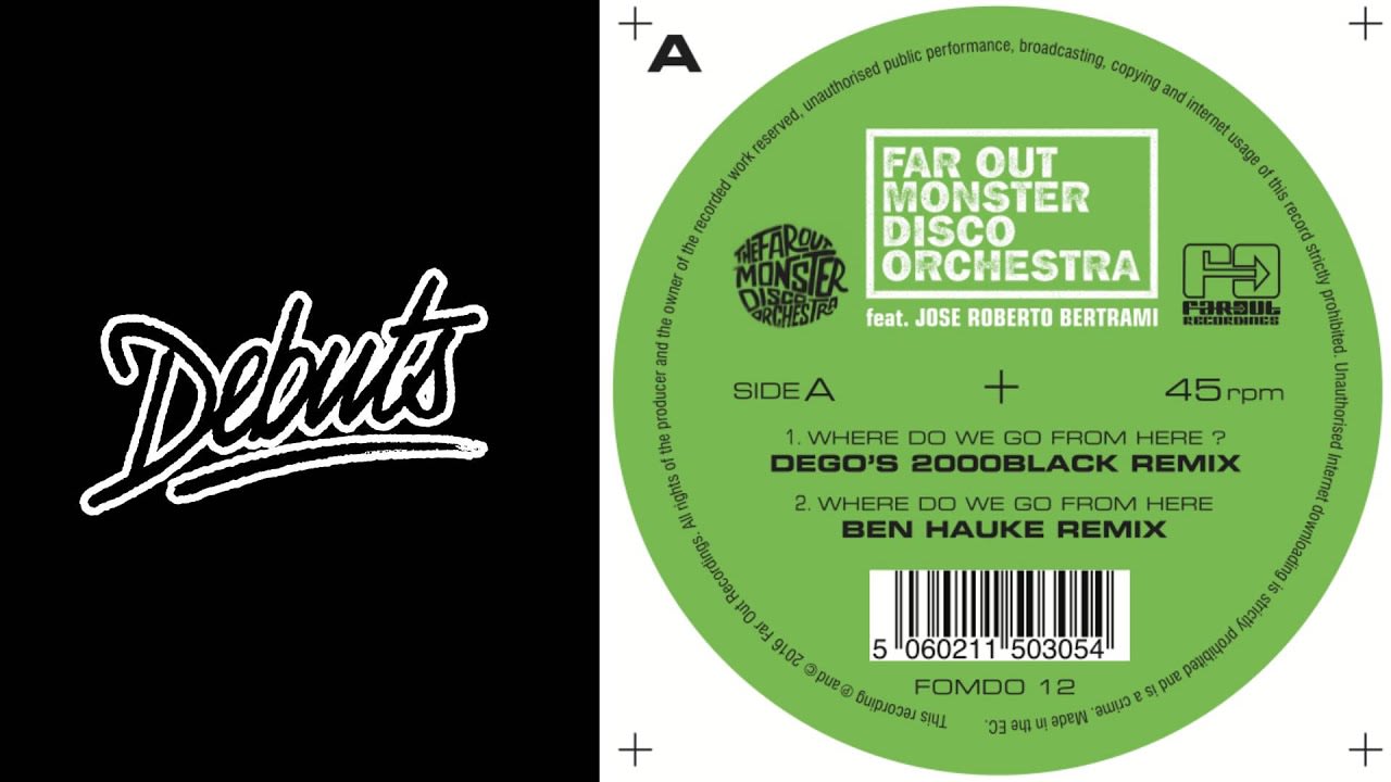 Far Out Monster Disco Orchestra "Where Do We Go From Here? (Dego's 2000Black Remix)"