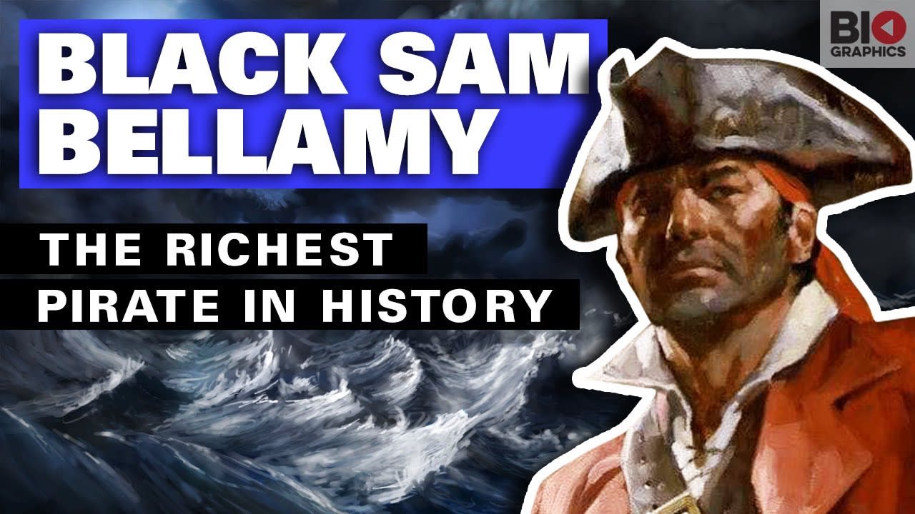 Black Sam Bellamy: The Richest Pirate in History