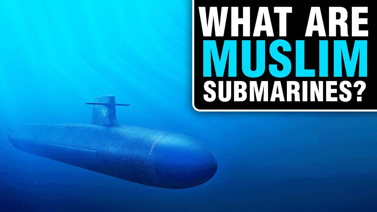 What are Muslim Submarines?