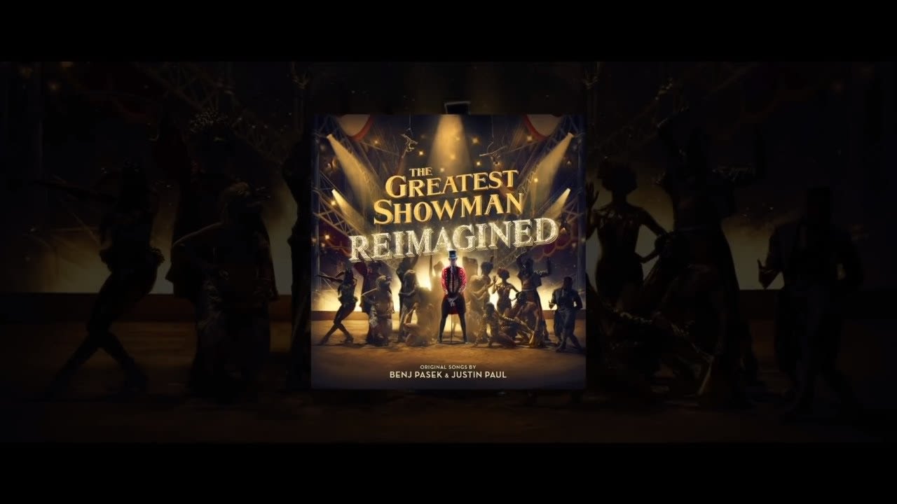 The Greatest Showman - The Story of The Greatest Showman: Reimagined