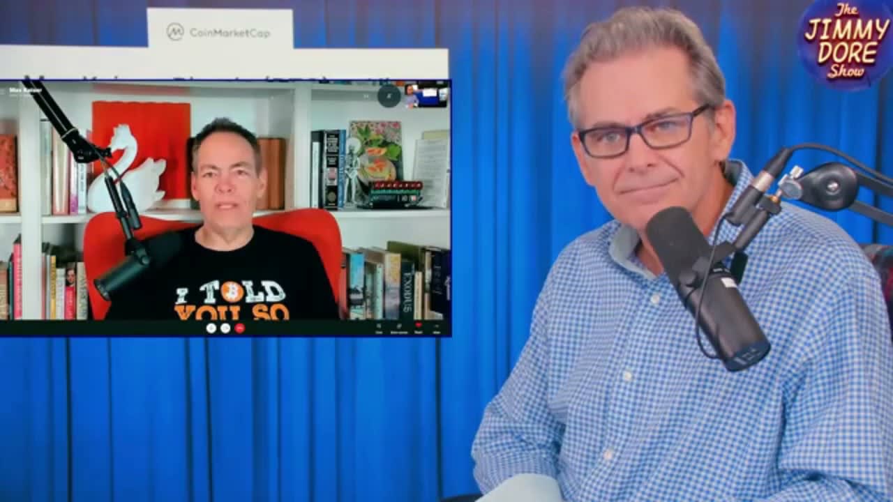 Jimmy Dore and Max Keiser Babble About Bitcoin. More Libertarian Propaganda Goes Unchallenged by JD.