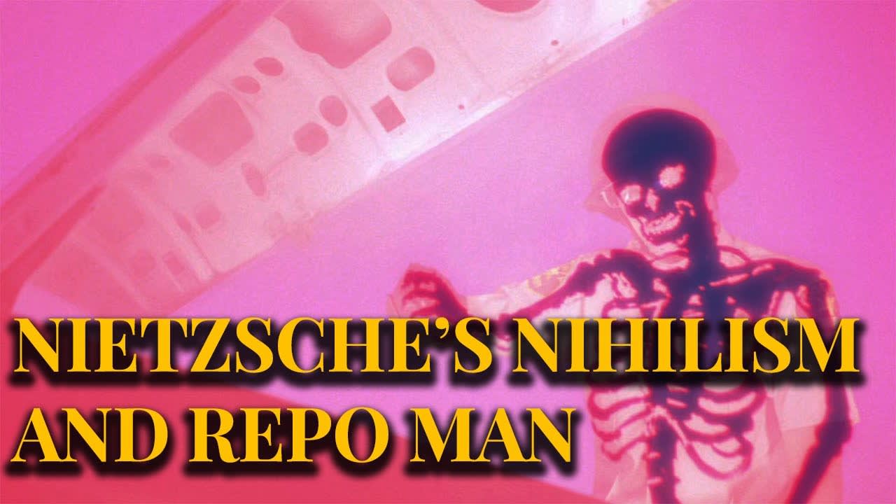 Nietzsche's Nihilism and Repo Man