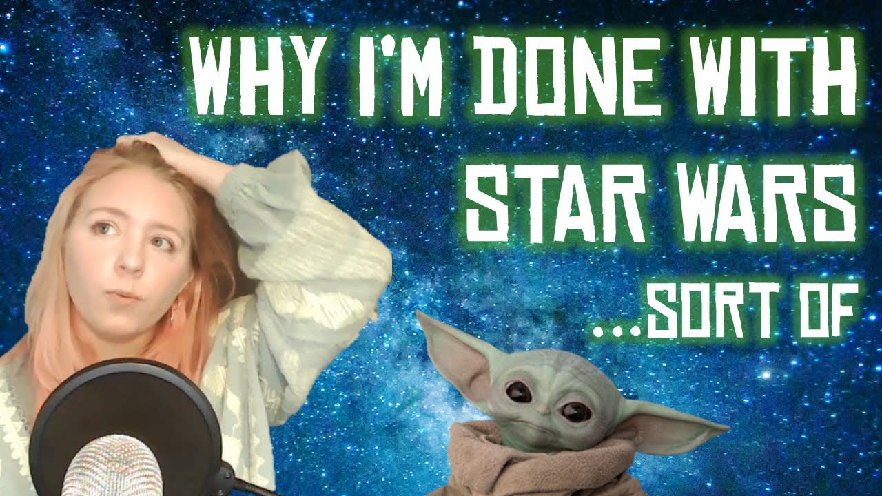 Why I'm Done with Star Wars..... Sort of