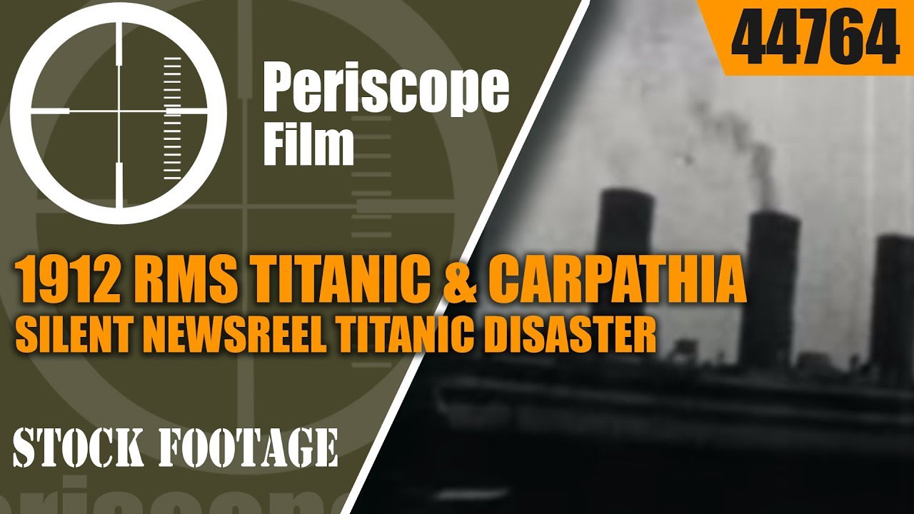 1912 RMS TITANIC & CARPATHIA SILENT NEWSREEL TITANIC DISASTER 44764