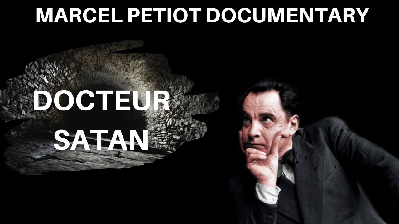 Marcel Petiot: Docteur Satan (2020) - French doctor and serial killer suspected of killing more than 60 people in Paris, during WW2 [00:45:00]