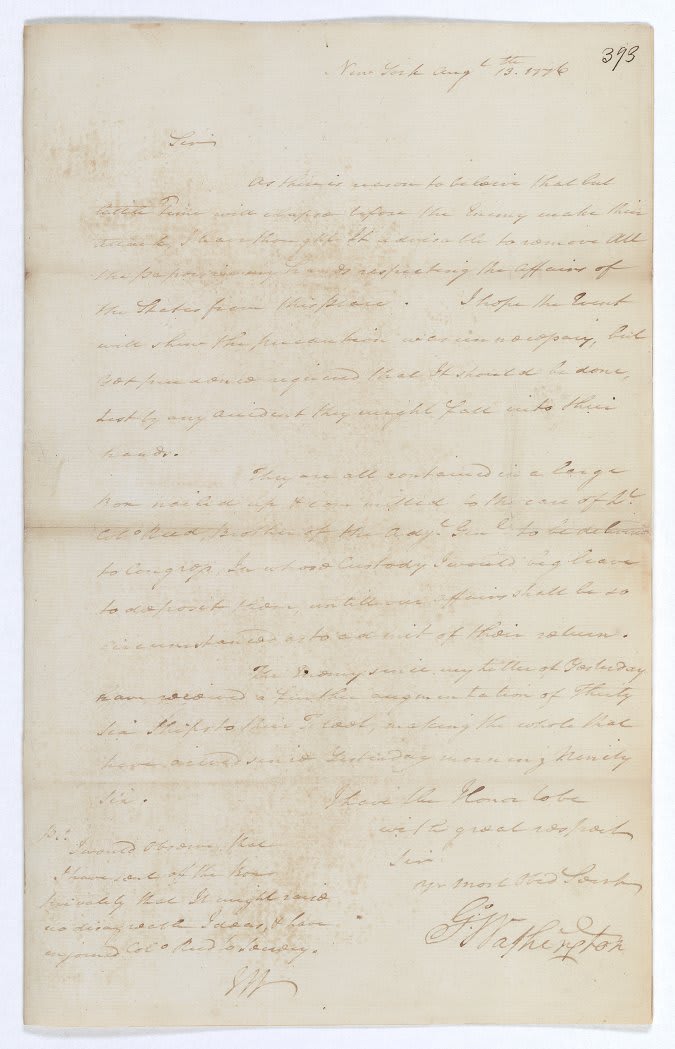 Letter from George Washington to the President of Congress Regarding the Safeguarding His Papers, OTD in 1776 “They are all contained in a large Box nailed up ... to be delivered to Congress, In whose Custody I would beg leave to deposit them…”