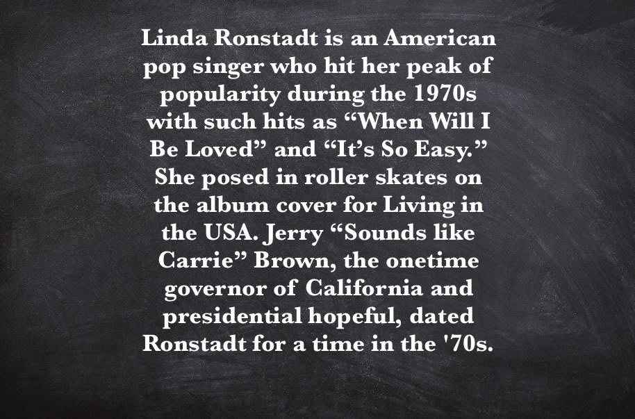 “And there’s Carrie Brown coming up fast on the inside.” Crow: And there’s Linda Ronstadt behind ‘em on roller skates! Linda Ronstadt is an American pop singer who hit her peak of popularity during the 1970s with such hits...  MST3K #324 - Master Ninja II