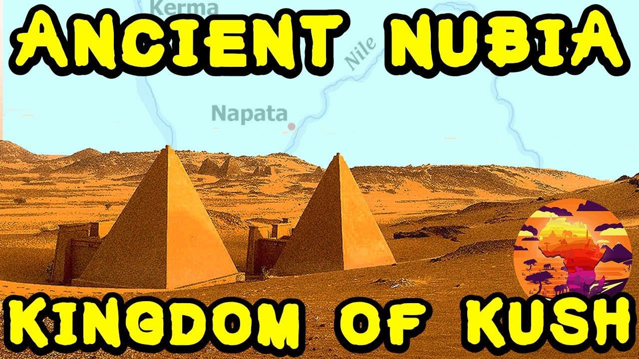 Introduction to Ancient Nubia and the Kingdom of Kush