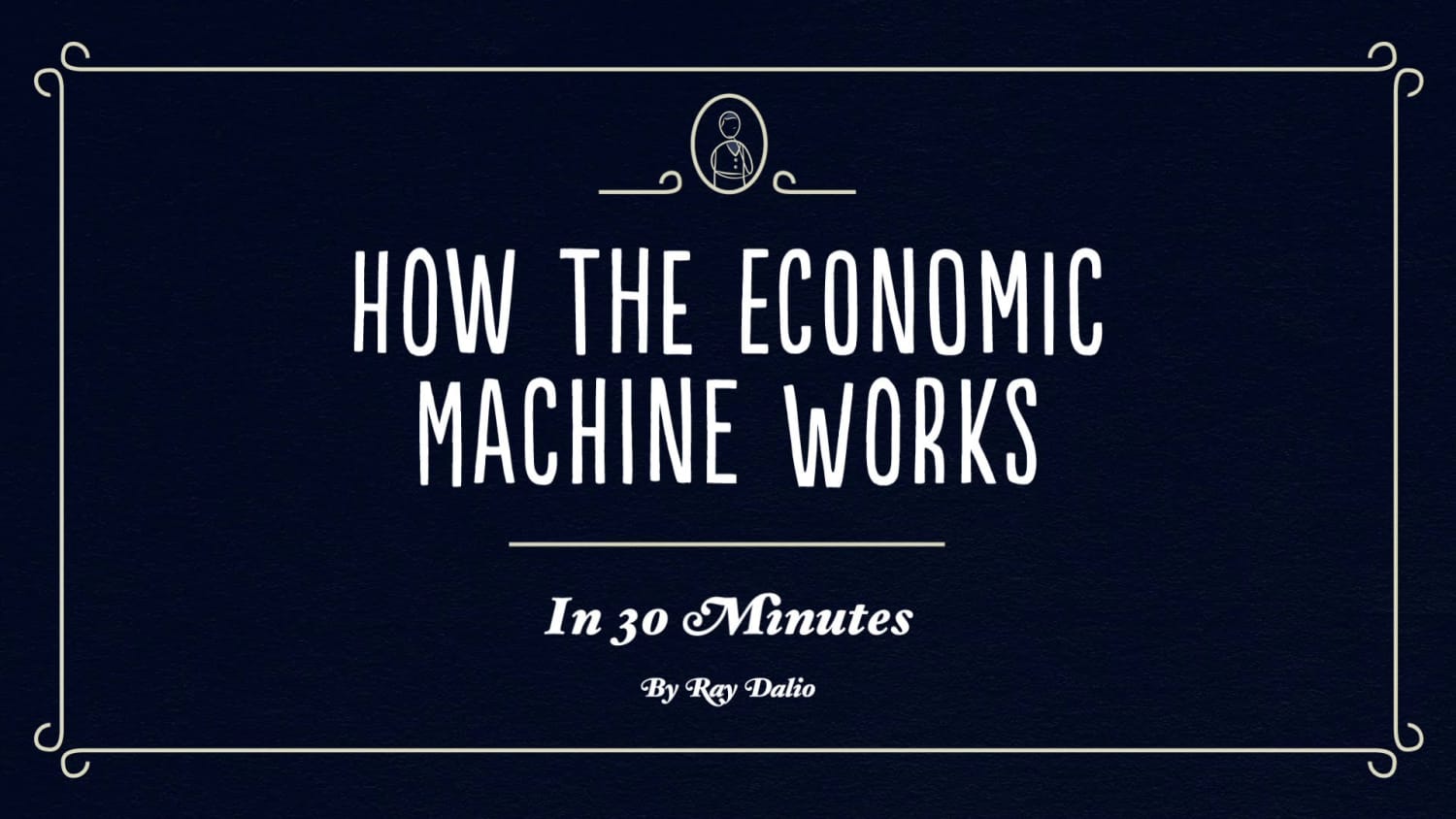 Economics 101: Hedge Fund Investor Ray Dalio Explains How the Economy Works in a 30-Minute Animated Video