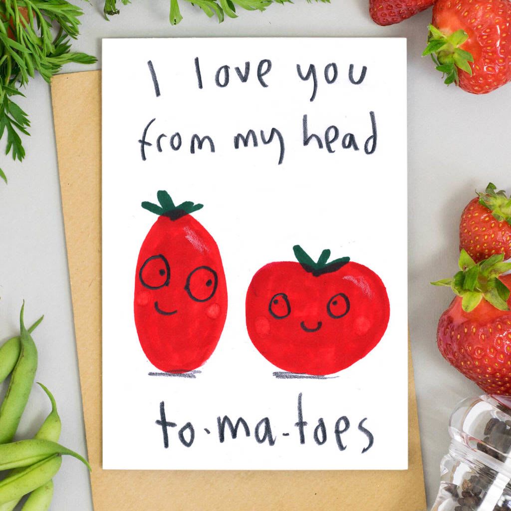 I Love You From My Head To My Toes Tomatoes