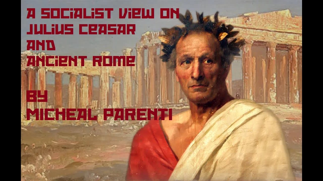 A Socialist View on Julius Caesar and Ancient Rome