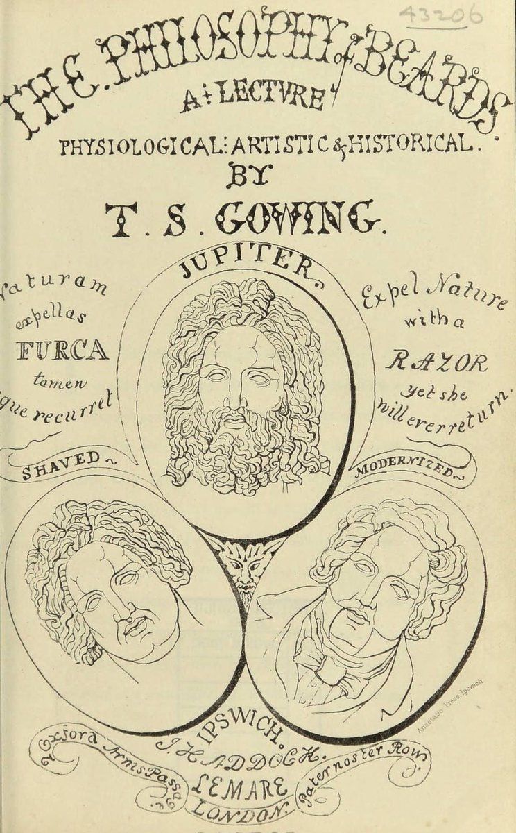 “Expel Nature with a RAZOR yet she will ever return.” Title page of The Philosophy of Beards (1854), an eccentric Victorian defence of the beard. Read the book here: