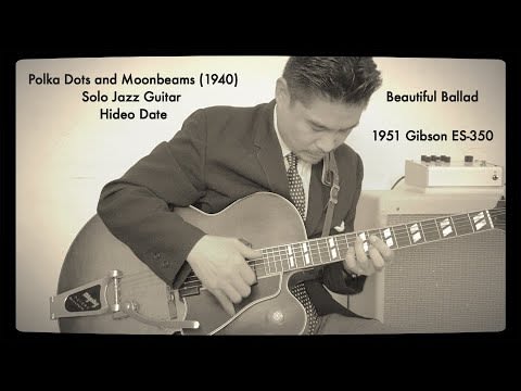 Polka Dots and Moonbeams (1940) Solo Jazz Guitar Hideo Date