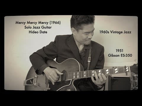 Mercy Mercy Mercy (1966) Solo Jazz Guitar Hideo Date