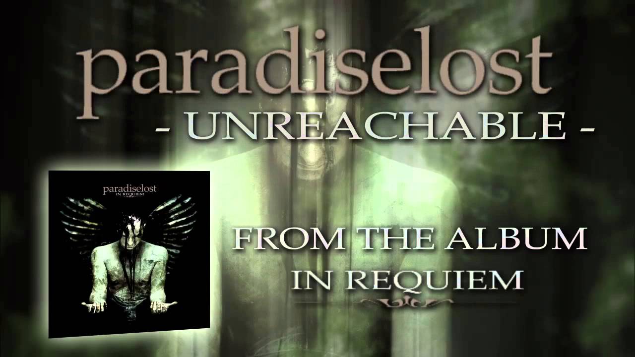 PARADISE LOST - Unreachable (Album Track)