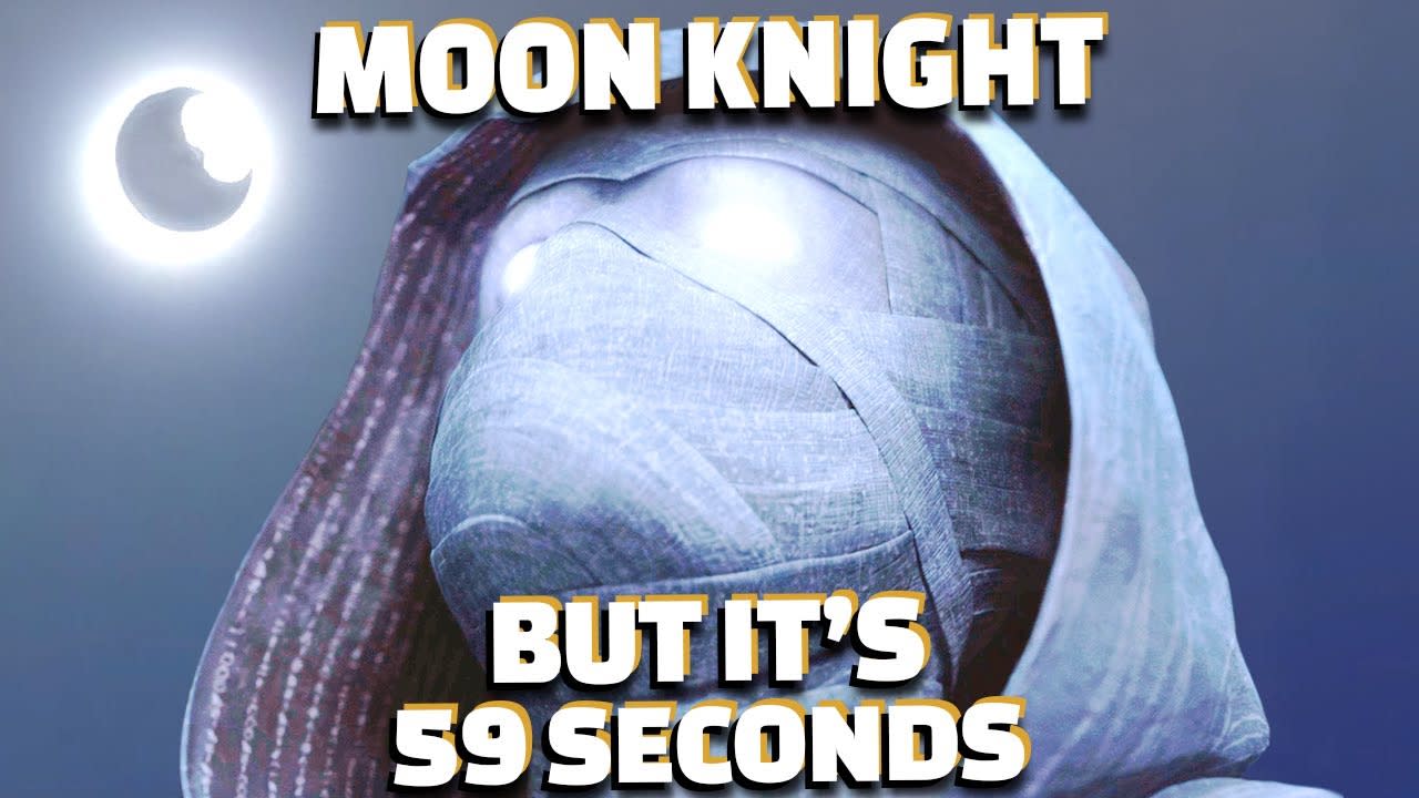 Moon Knight but it's 59 seconds long
