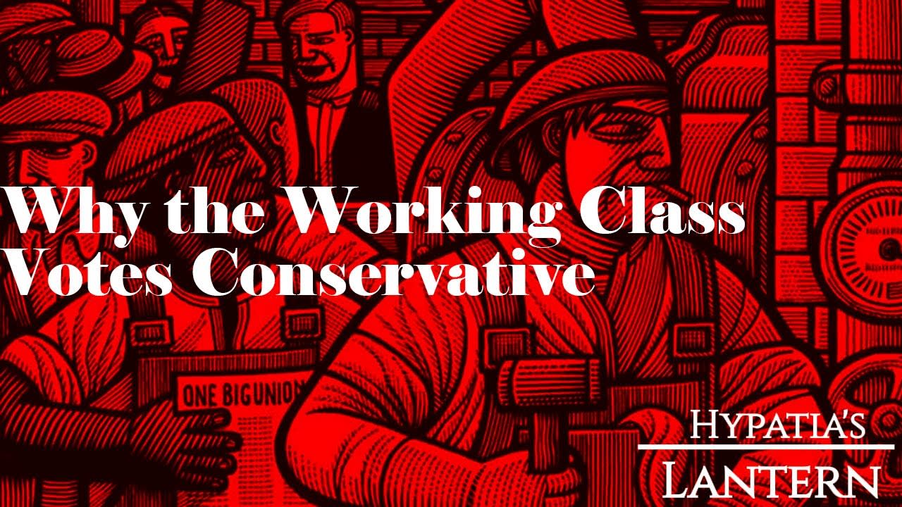 ‘Why the working class votes Conservative’ A Leftist analysis of why Social Democrat parties are losing voters