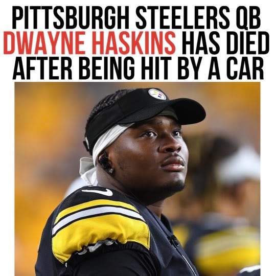 According to reports. Pittsburgh Steelers quarterback Dwayne Haskins died after he was hit by a car in South Florida this morning. Haskins was 24 years old. Our thoughts and prayers are with the friends and family at this time.