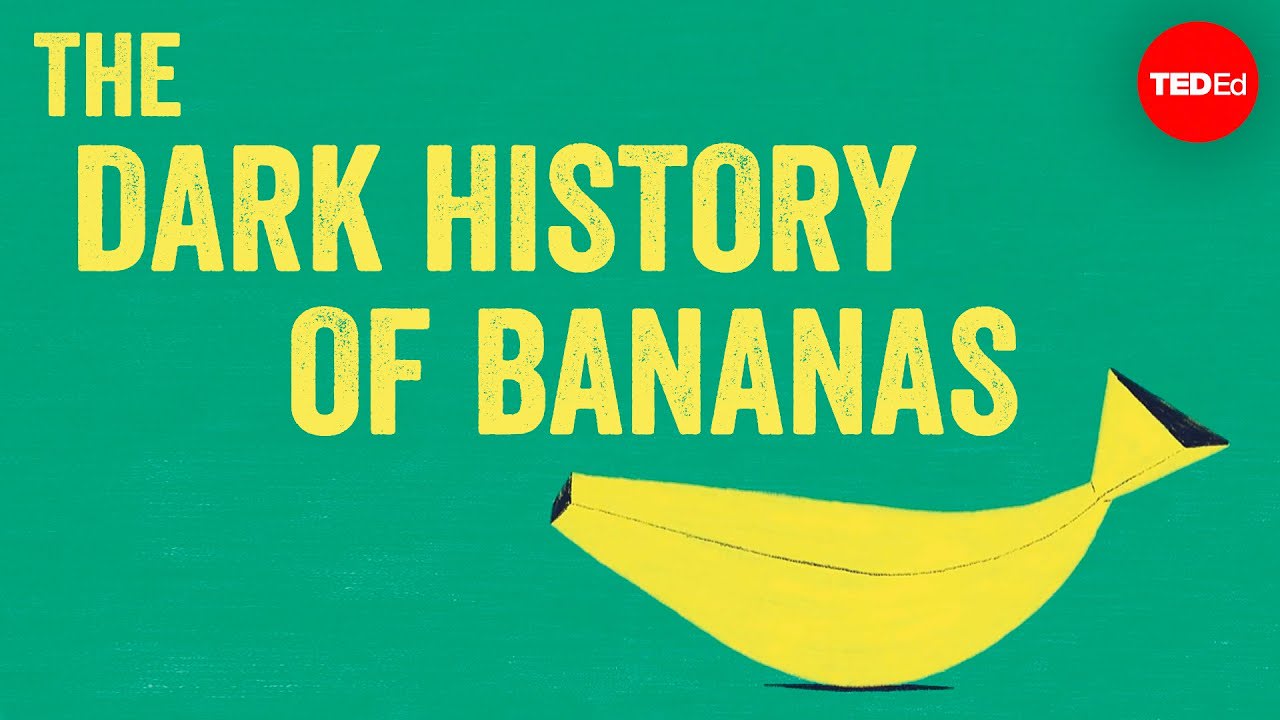 The dark history of bananas - John Soluri