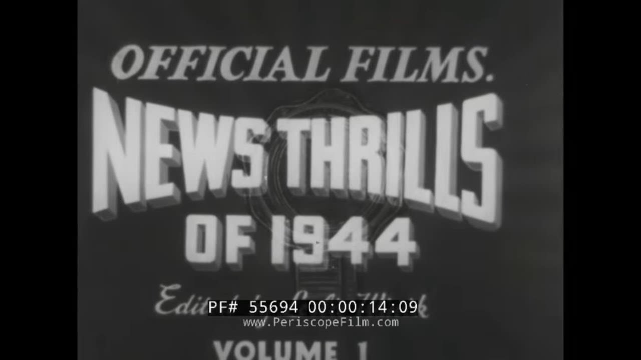 1944 OFFICIAL FILMS NEWSREEL VOL. 1 ALLIED SUMMITS AT TEHRAN & CAIRO BATTLE OF TARAWA 55694