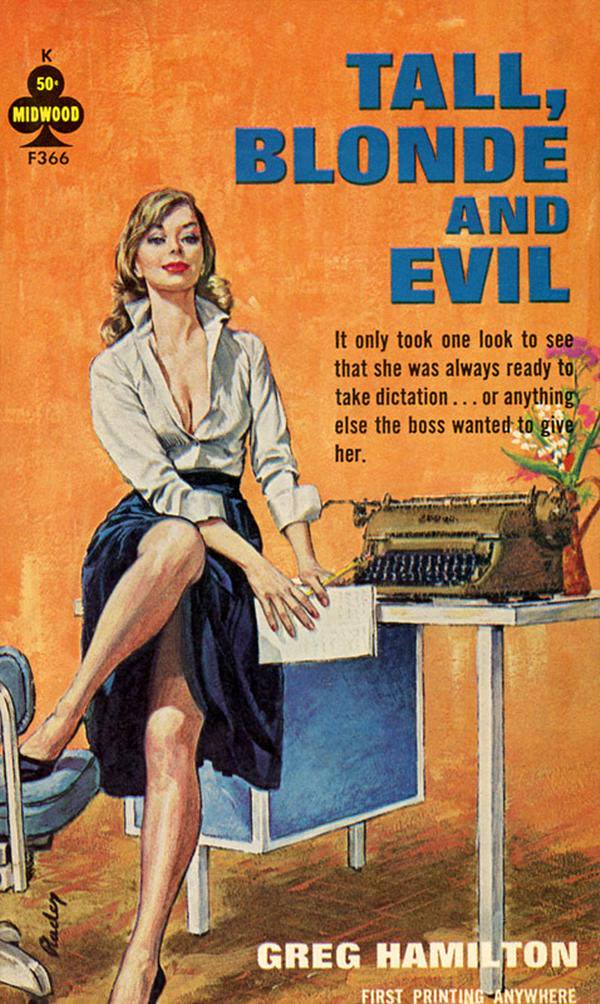 Executive Assistant. Tall, Blonde And Evil by Greg Hamilton. Midwood Books, 1964.