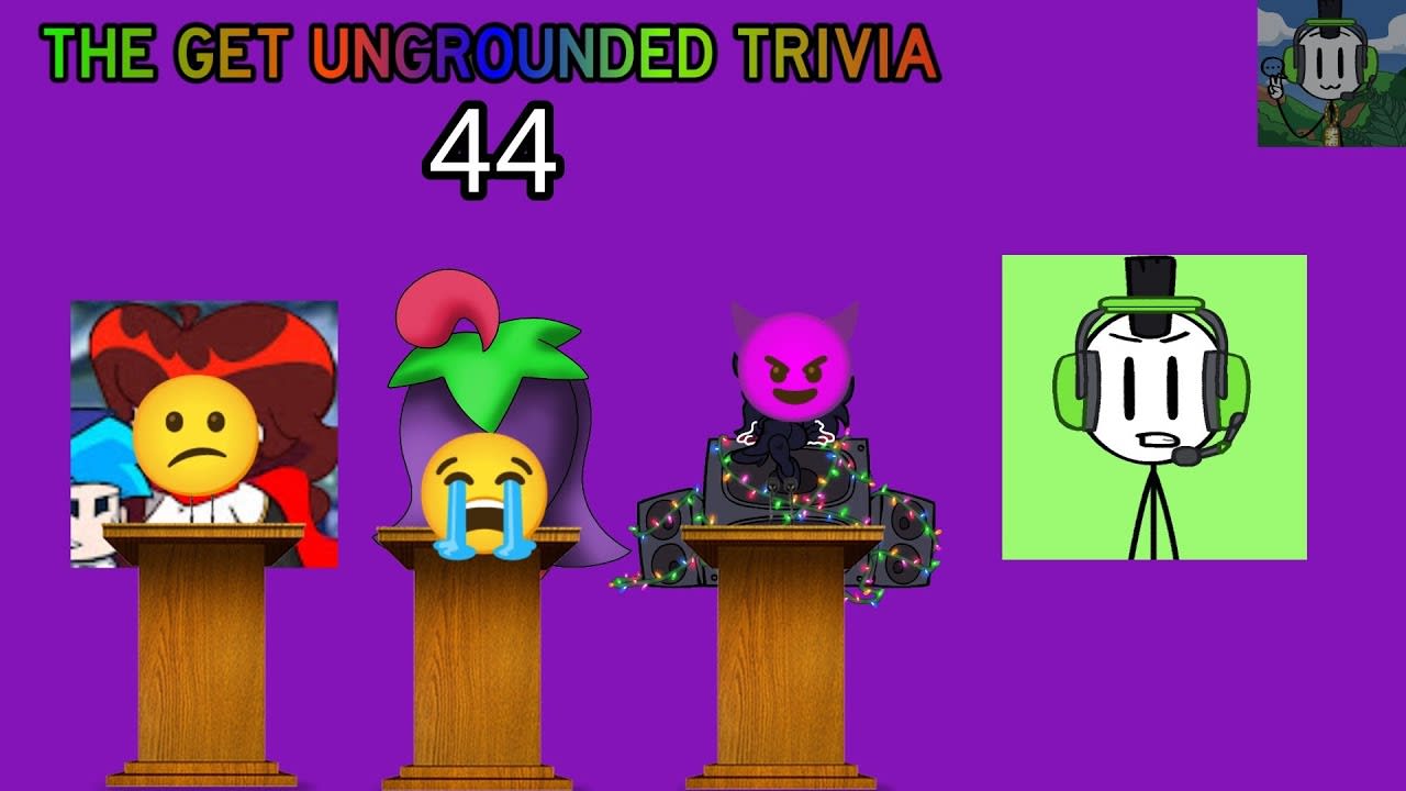 The Get Ungrounded Trivia - Episode 44