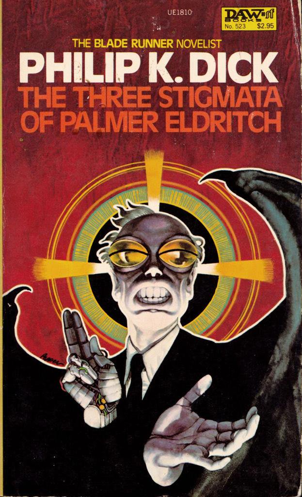 The Three Stigmata Of Palmer Erdritch, by Philip K Dick. DAW Books, 1983. Cover by Bob Pepper.