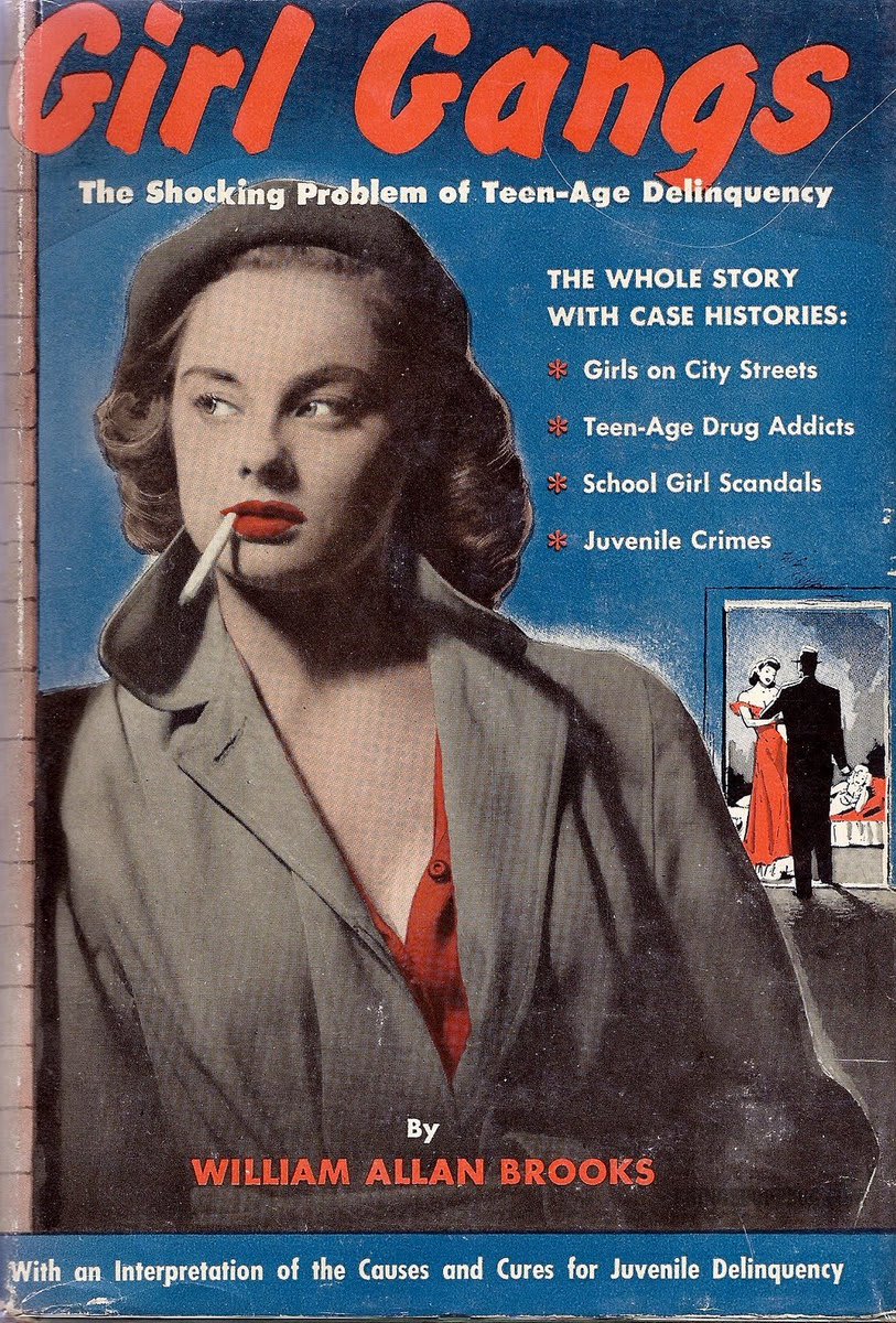 Girl Gangs: The Shocking Problem of Teen-Age Delinquency, by William Allan Brooks. Padell Books, 1952.