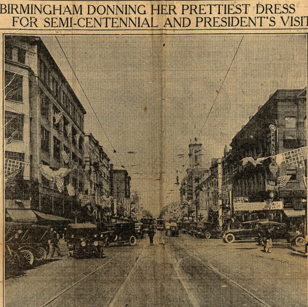 Birmingham, Alabama dons its prettiest banners and flags for the expected visit of President Harding, which will coincide with the city’s 50th anniversary celebrations.