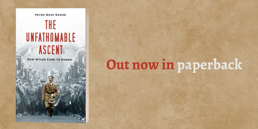 Peter Ross Range's 'The Unfathomable Ascent' is a must-read for anyone interested in Adolf Hitler's march to power or the tragic fragility of democracy. Out now in paperback - get your copy here 📖: