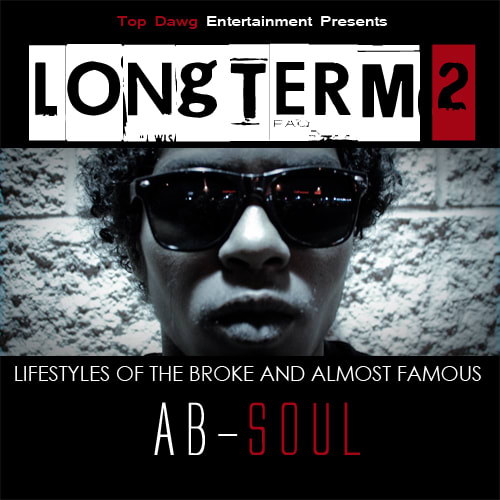 [DISCUSSION] Ab-Soul - Long Term 2: Lifestyles of The Broke and Almost Famous (10 Years Later)