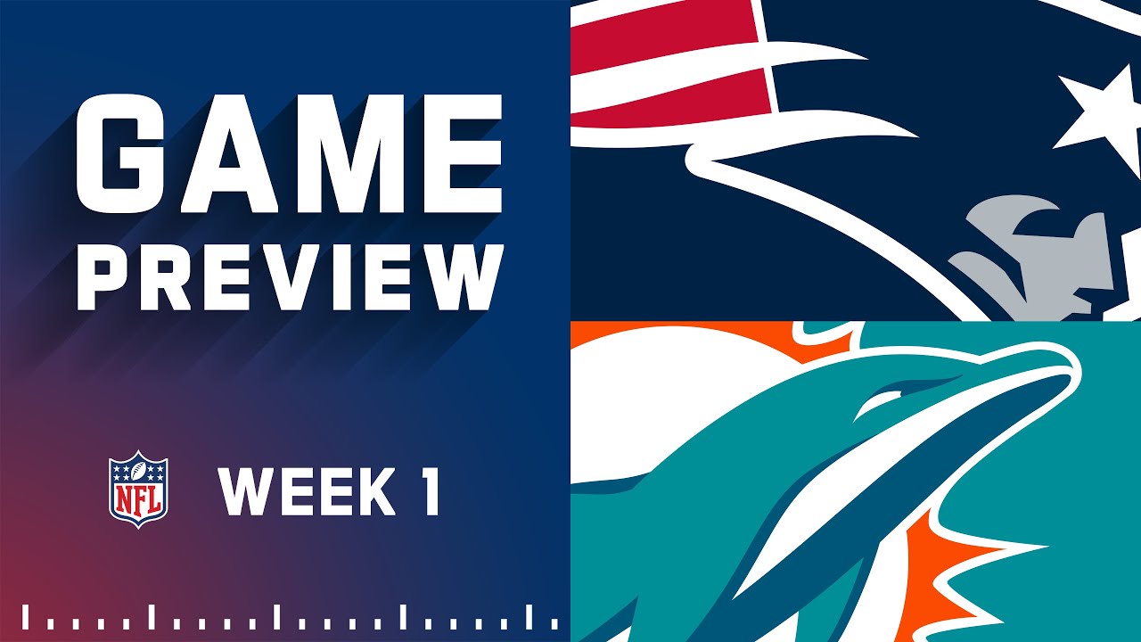 NFL: New England Patriots vs. Miami Dolphins Week 1 Preview