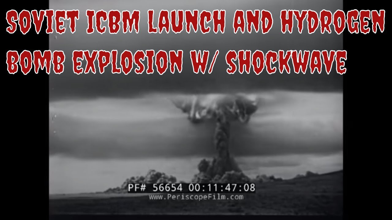 Soviet ICBM launch and hydrogen bomb explosion w/ shockwave