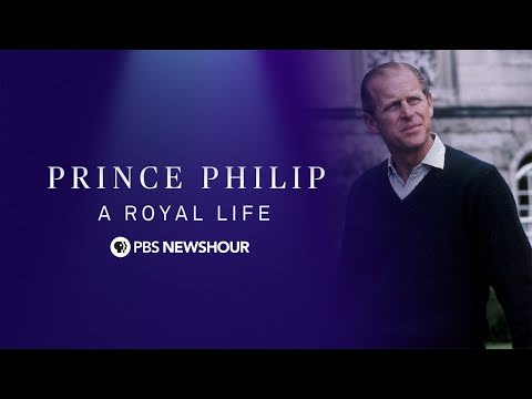 WATCH LIVE: Prince Philip, A Royal Life - A PBS NewsHour Special