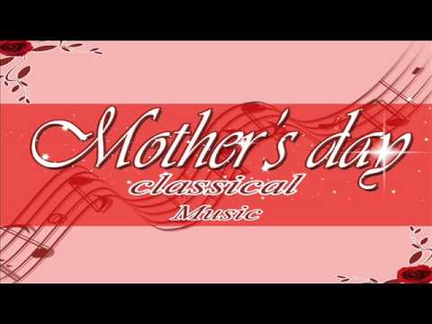 Classical Music for Mother's Day